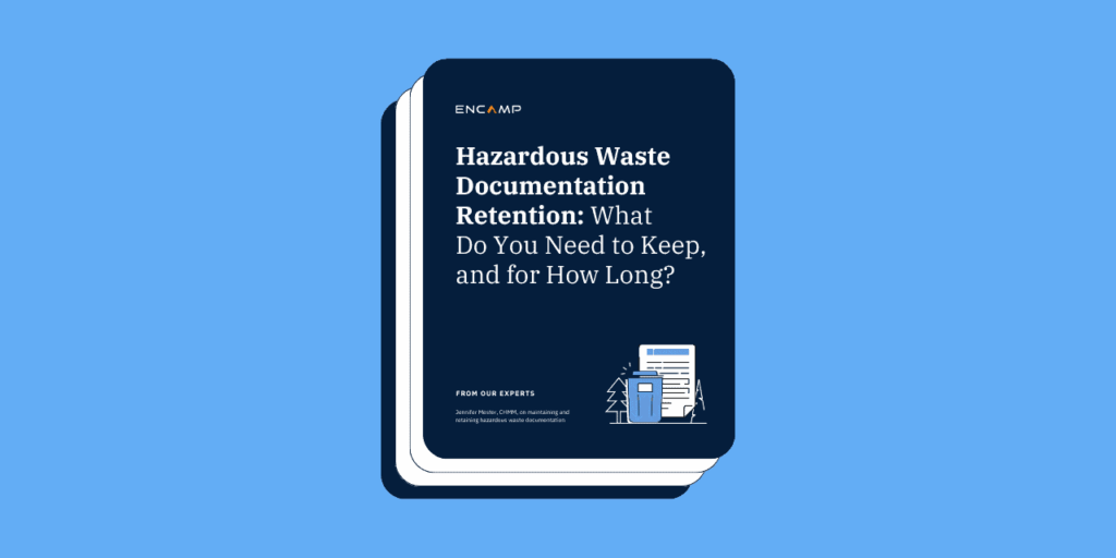 GET THE GUIDE TO HAZARDOUS WASTE DOCUMENTATION RETENTION