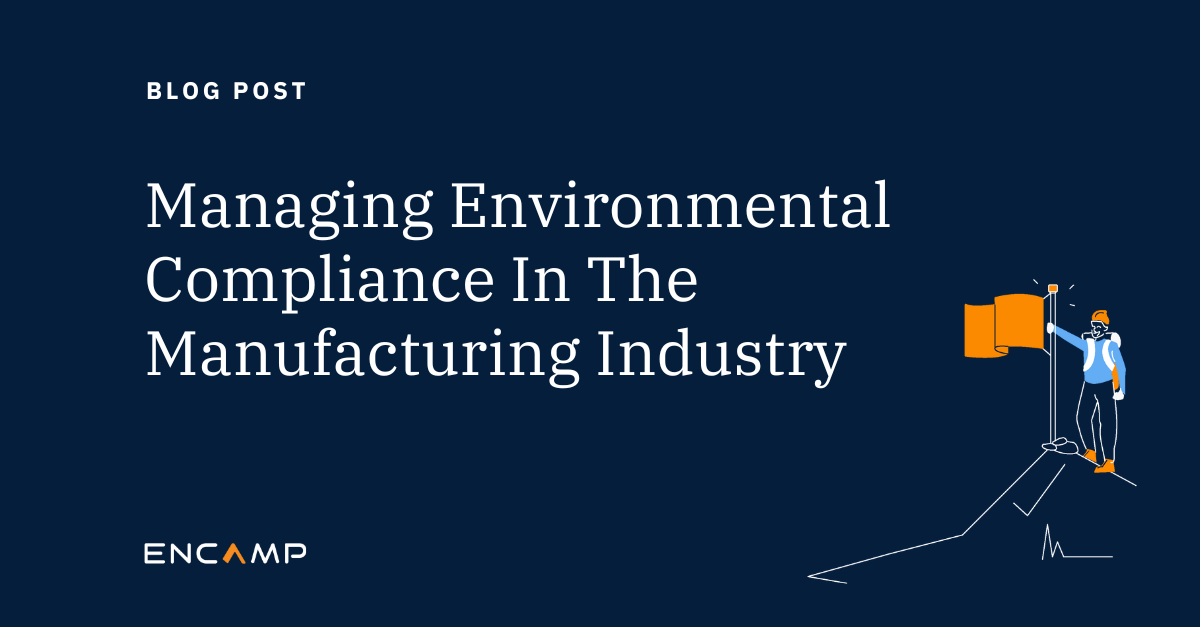 Managing Environmental Compliance In The Manufacturing Industry