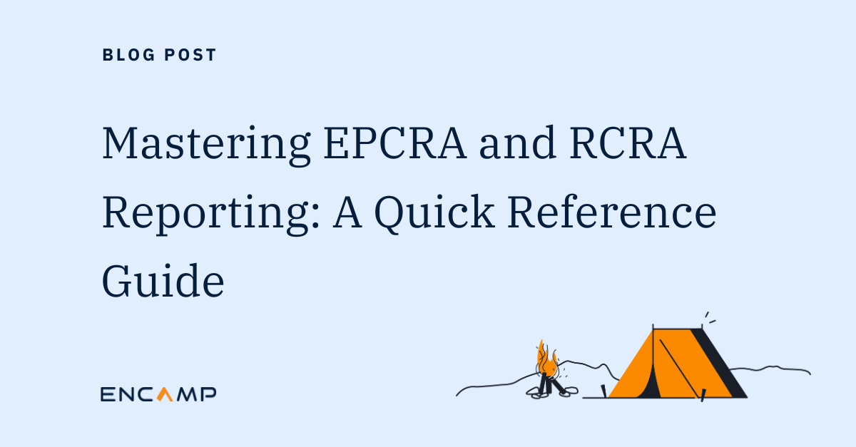 Mastering EPCRA and RCRA Reporting: A Quick Reference Guide